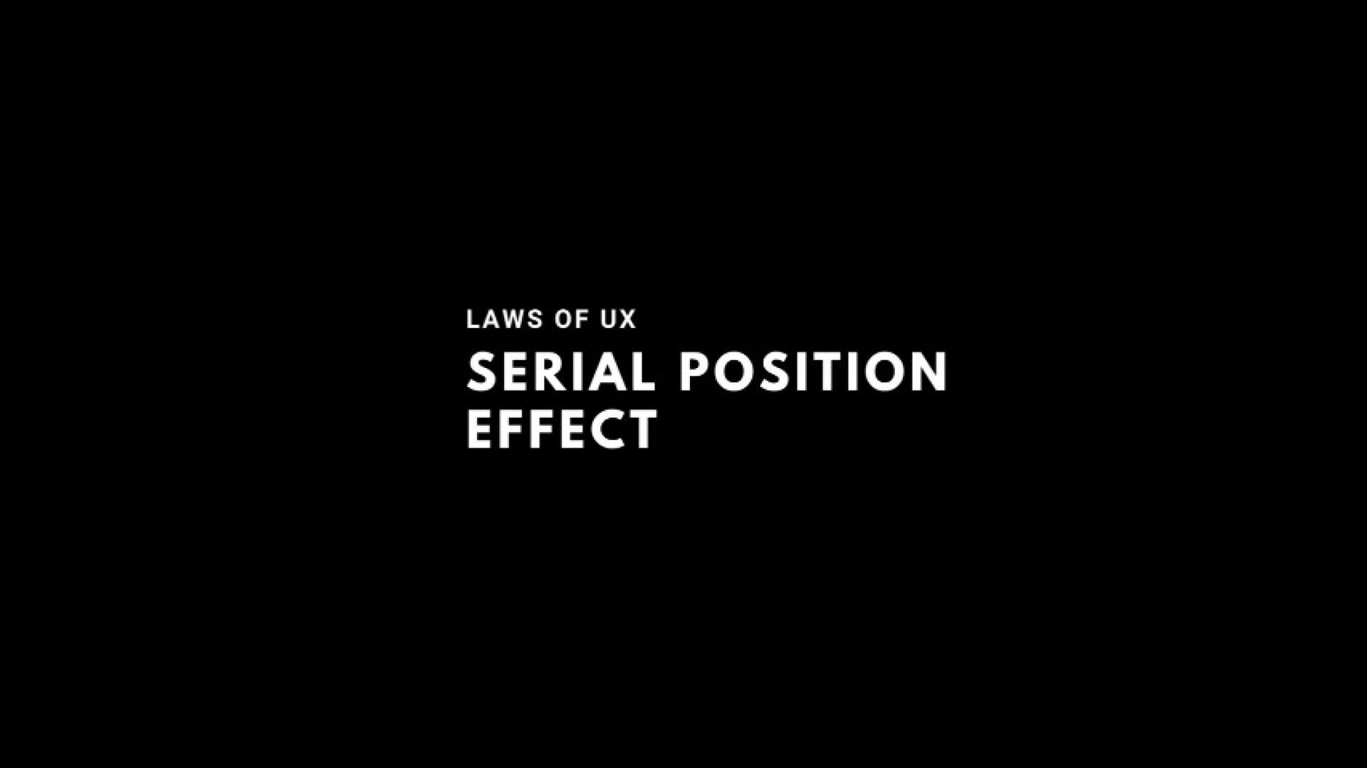 UX Laws - Serial Position Effect