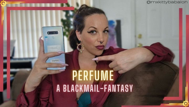 Perfume: A Blackmail-Fantasy