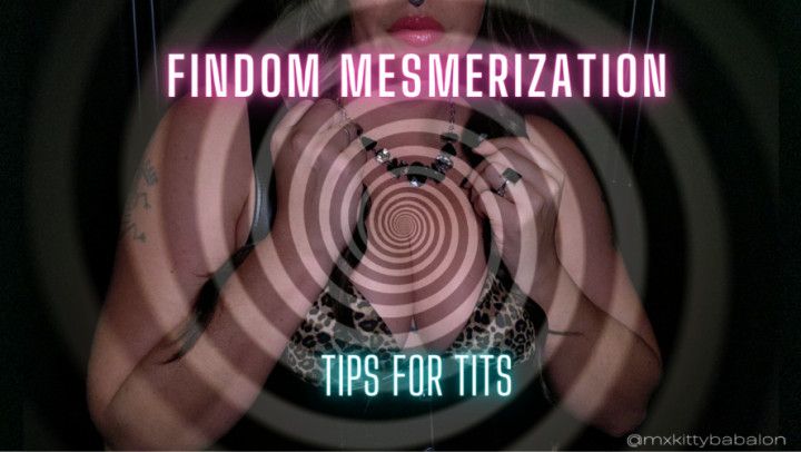 FinDom Mesmerization - Tips for Tits