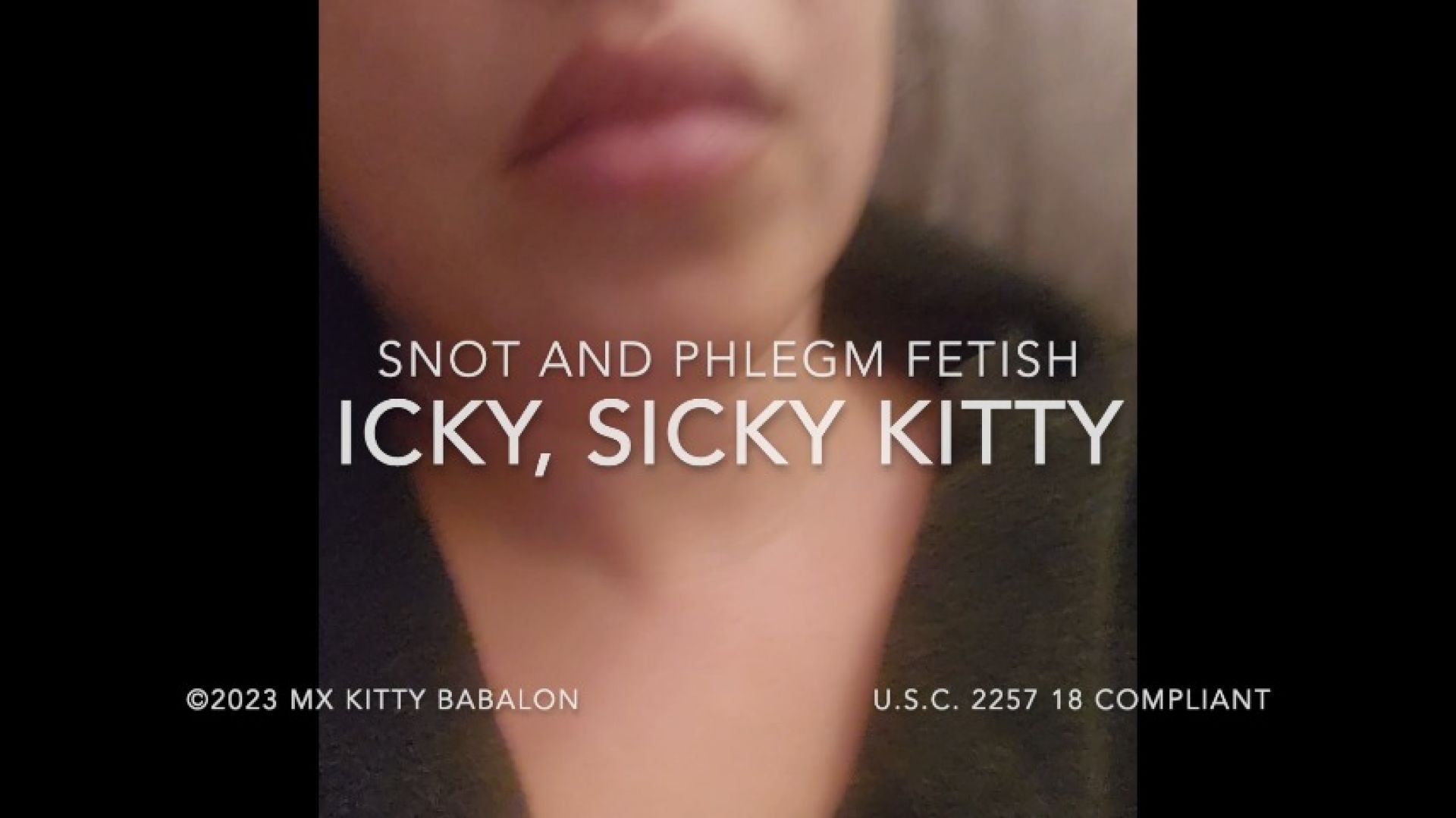 Icky, Sicky, Poor Mx Kitty - Snot Fetish