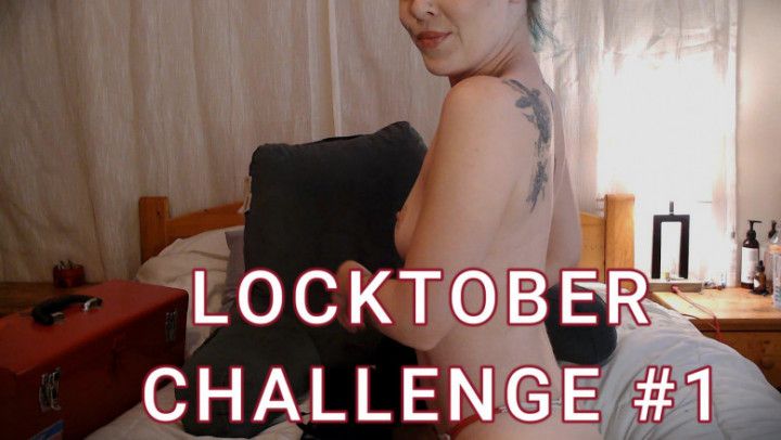 Locktober Challenge #1 - Tease and Tempt