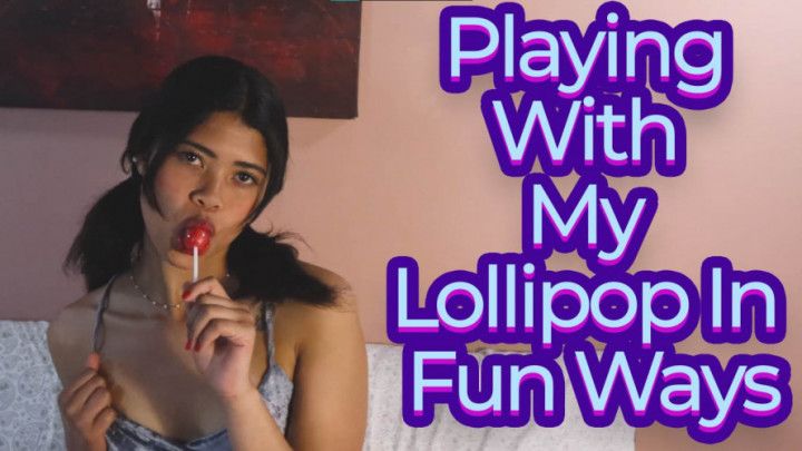 Playing  with my lollipop in fun ways 4k