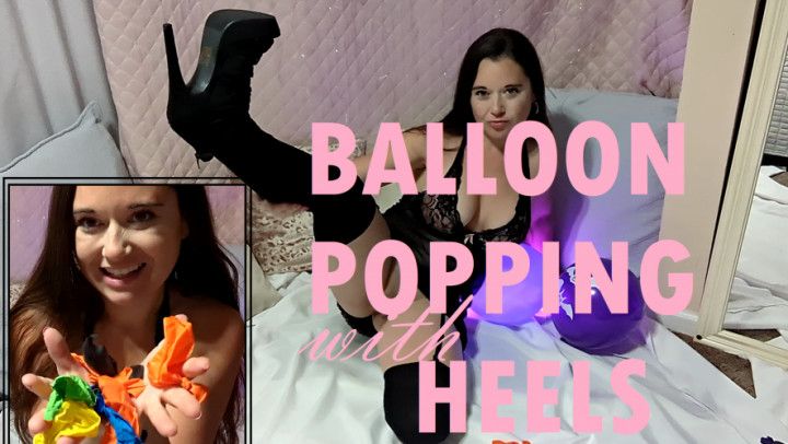 Balloon Popping with Heels