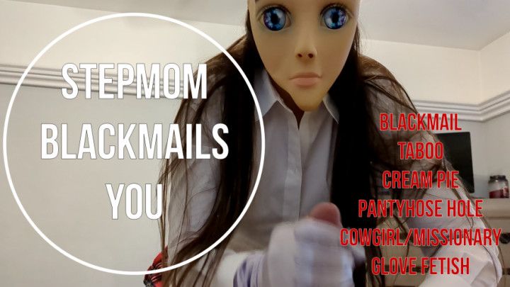 Stepmom Blackmails You