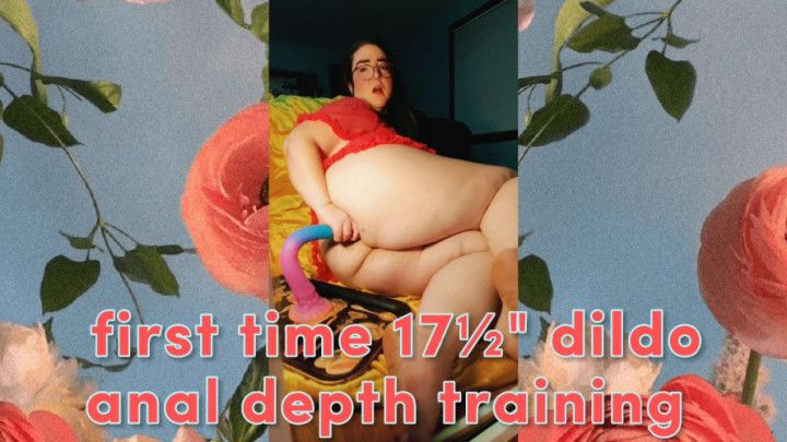 Anal Depth Training: Taking All 17.5in