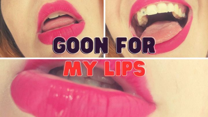 ASMR Goon for my lips