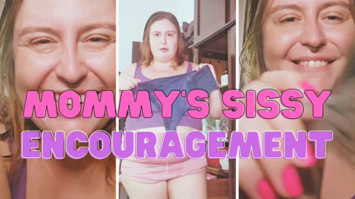 Mommy's Sissy Encouragement