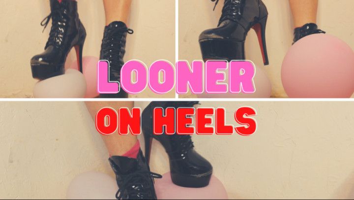 Looner -- 6&quot; heels on ballons