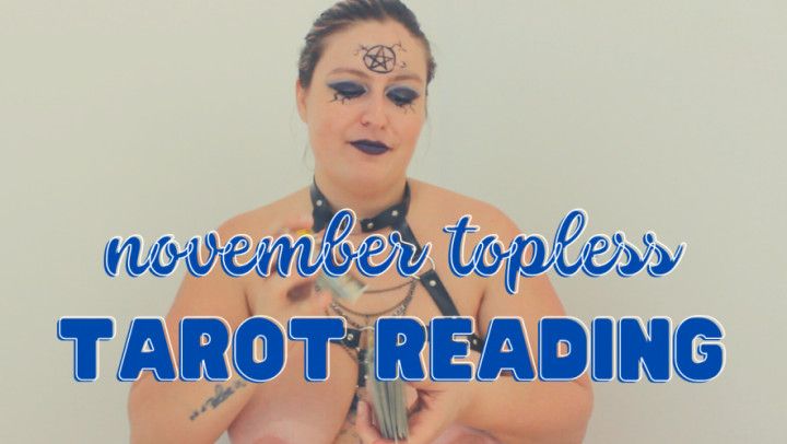 November Topless Tarot Reading