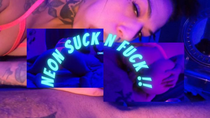 neon light suck, fuck, and cream pie