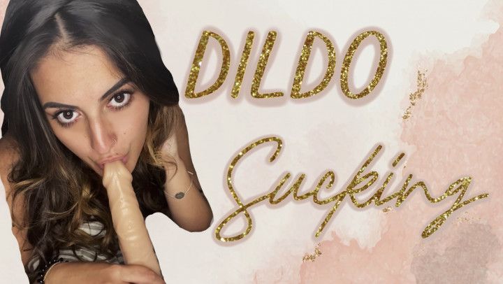 Sucking my FAVORITE dildo