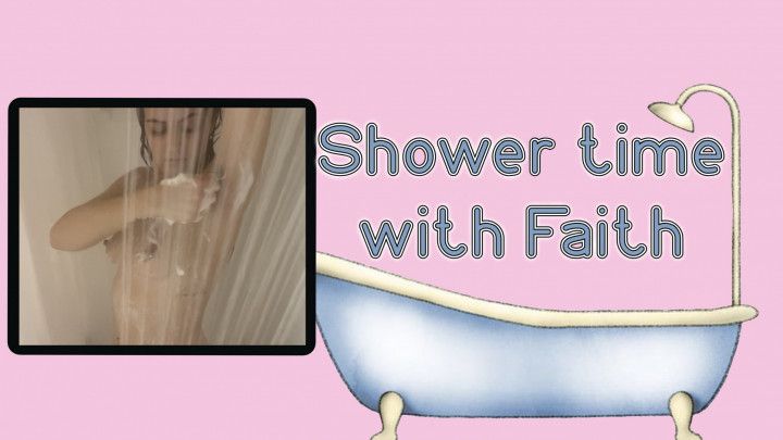 Shower Time with Faith