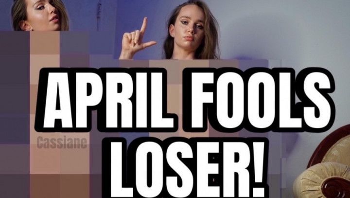 April Fools Loser