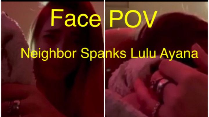 Face POV of My Neighbor Spanking Me