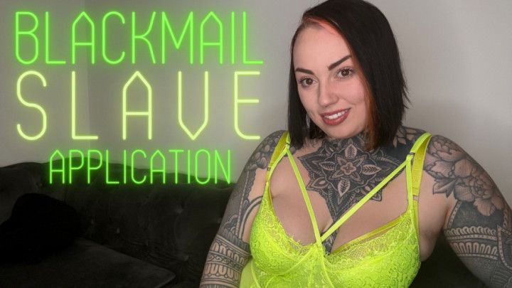 Blackmail-Fantasy Slave Application