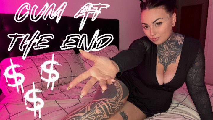 Cum At The End Findom