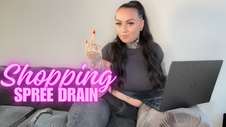 Shopping Spree Findom Drain