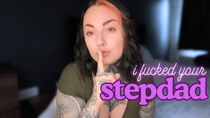 I Fucked Your Step-Dad