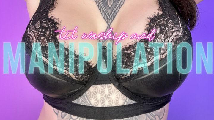 Tit Worship And Manipulation