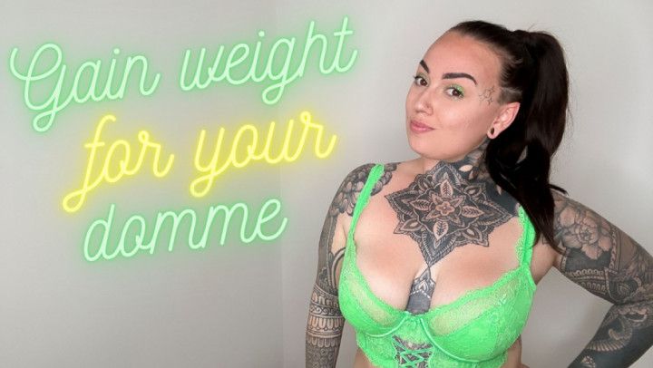 Domme Makes You Gain Weight