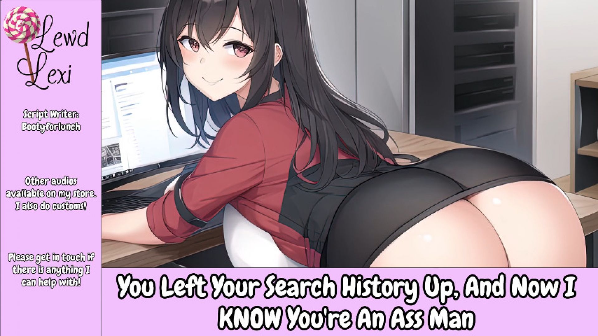 You Left Your Search History Up Now I KNOW You're An Ass Man