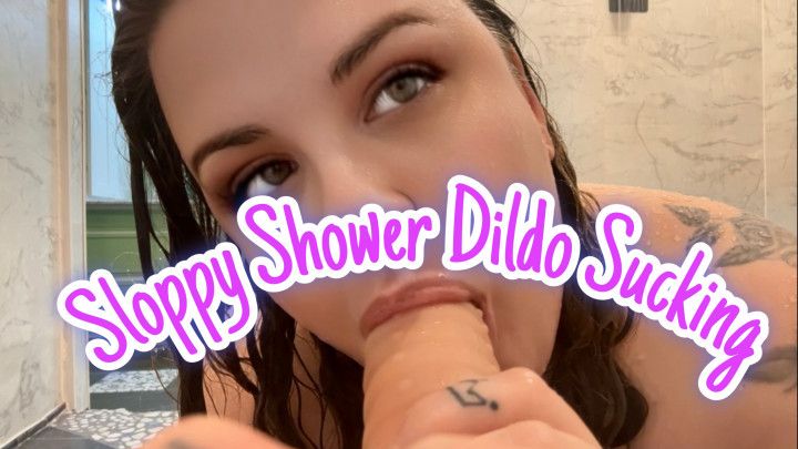 Sloppy Shower Dildo Sucking