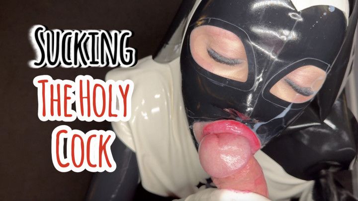 Sucking the Holy Cock