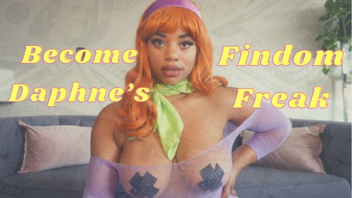 Become Daphne's Findom Freak