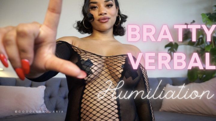 Bratty Verbal Humiliation