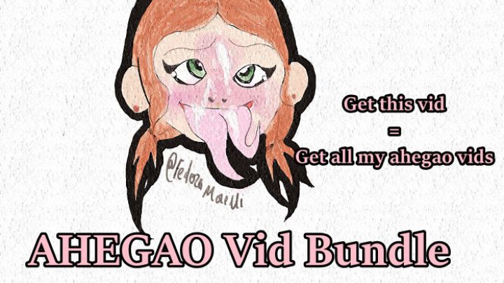 Ahegao VID BUNDLE