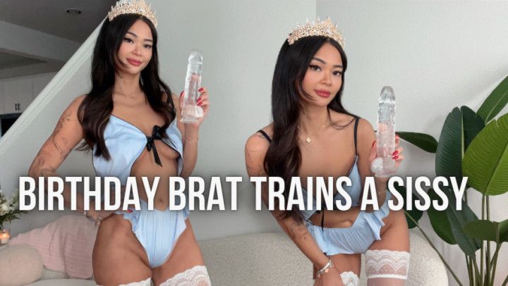 Birthday Brat Trains Sissy