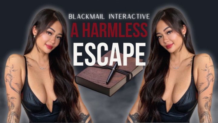 A Harmless Escape - Blackmail Interactive