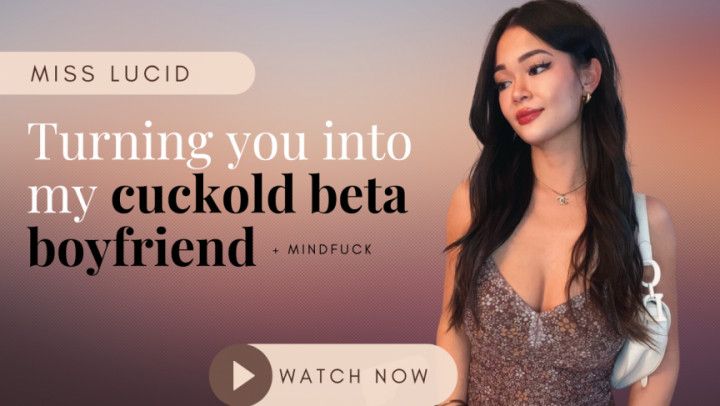 Turning You Into My Cuckold Beta Boyfrie