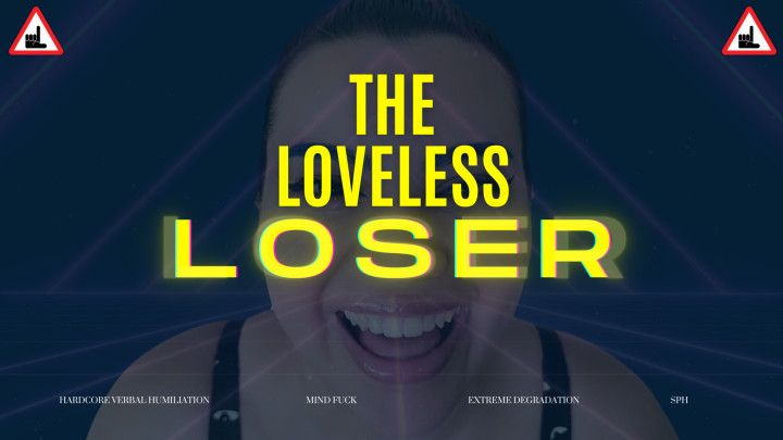 Loveless Loser - Extreme Mind Fuck