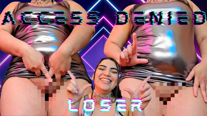 Extreme Loser Mind Fuck - Pussy Denied Reject