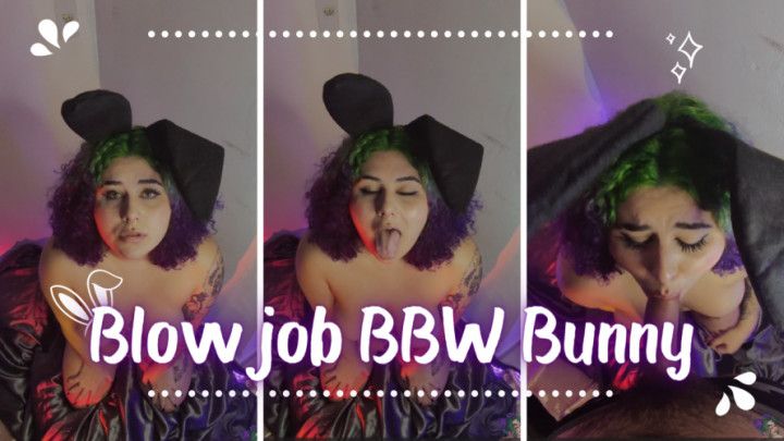 Blowjob BBW Bunny EASTER SPECIAL