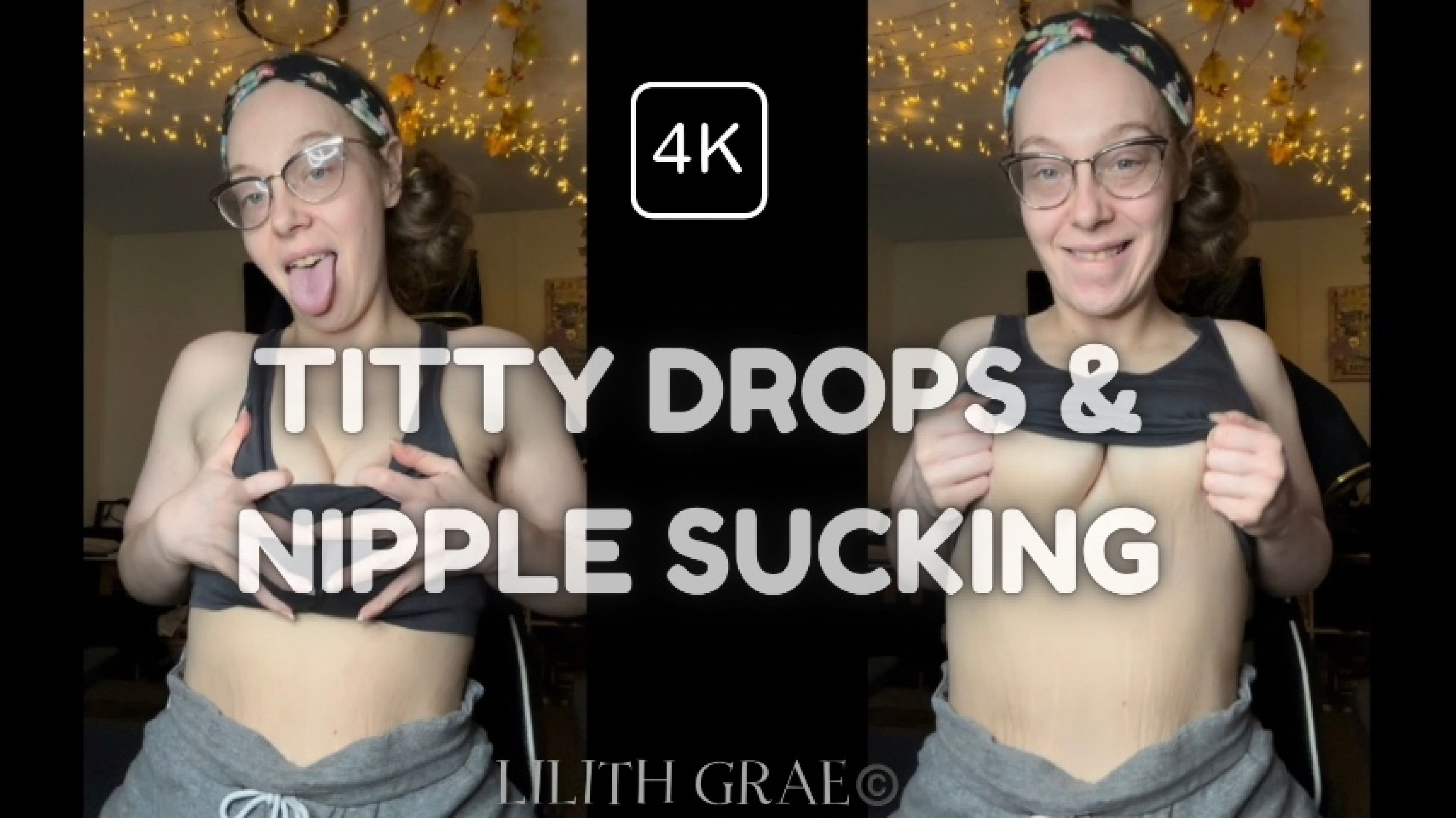 Titty Drops and Nipple Sucking in 4K