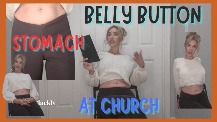 Belly Button Exposed Fetish Pt 1. Religious/Church