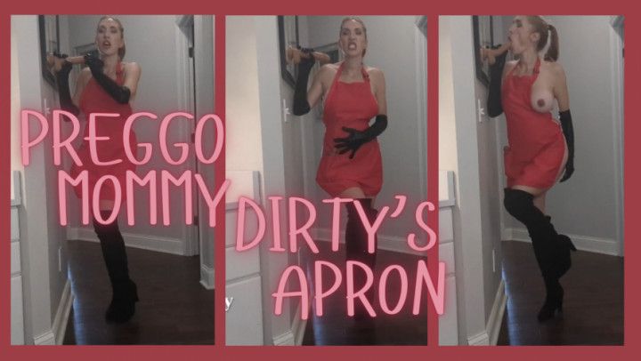 Preggo Whore Mommy Gets Her Apron Dirty With Your Cum