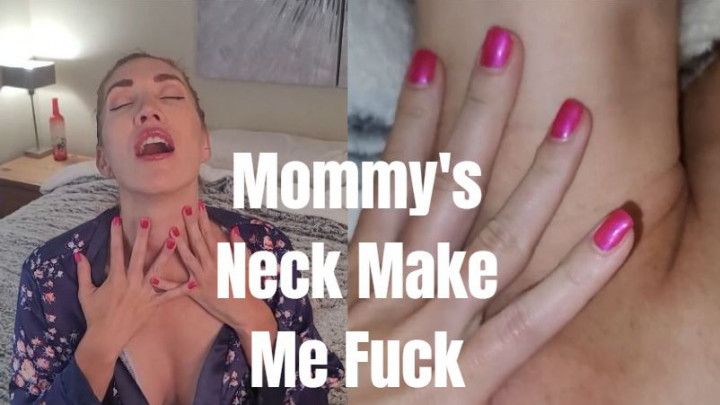 Mommy's seduce w/ Neck - Then Fuck