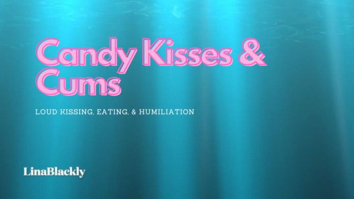 Candy kisses and Cums Audio