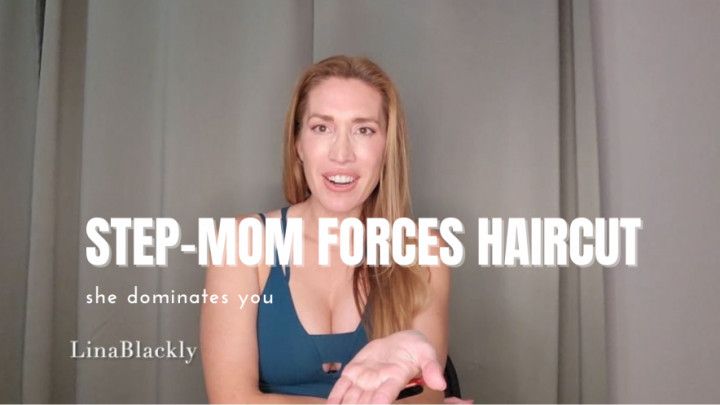 Step-Mommy Makes You Cut Your Hair
