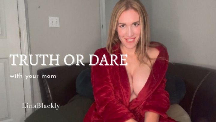 Truth or Dare: Mom and Son