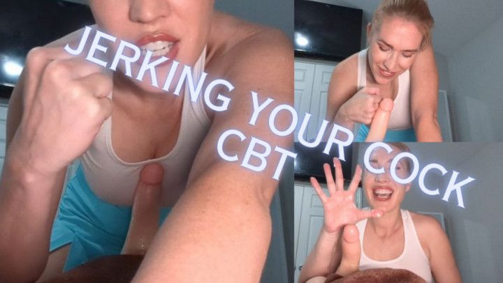 Jerking Your Cock with CBT
