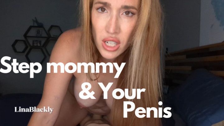 Sexy Step-Mom Wants Your Penis