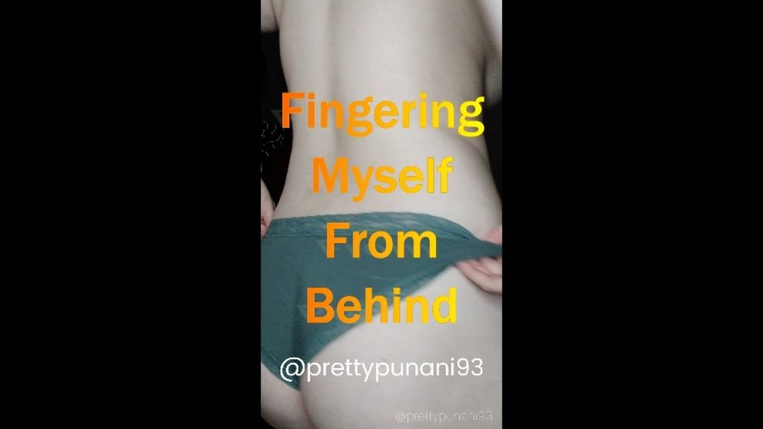 Fingering Myself from Behind