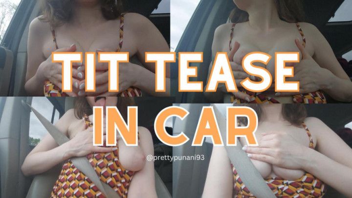 Tit Tease in Car