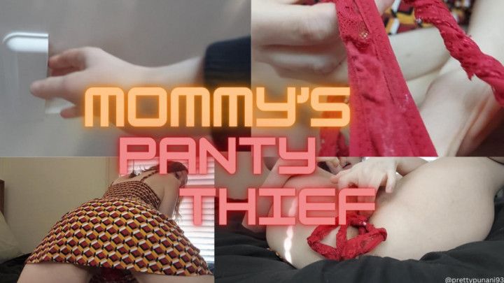 Mommy's Panty Thief