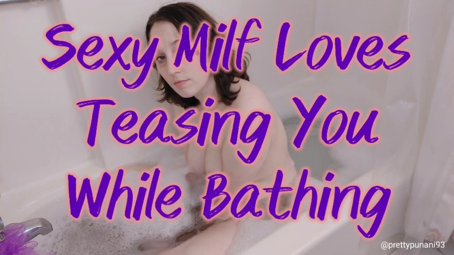 Sexy Milf Loves Teasing You While Bathing