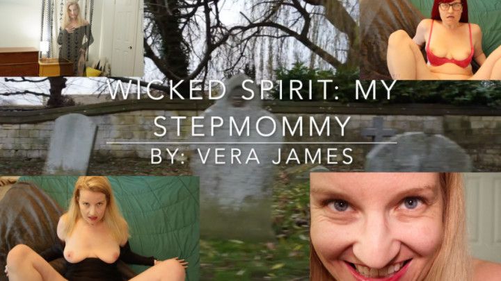 Wicked Spirit: My Mommy